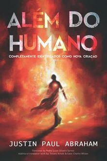 Além do humano: Completamente identificados como nova criação