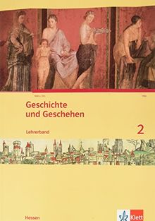 Geschichte und Geschehen / Ausgabe für Hessen: Geschichte und Geschehen / Lehrerband 2: Ausgabe für Hessen