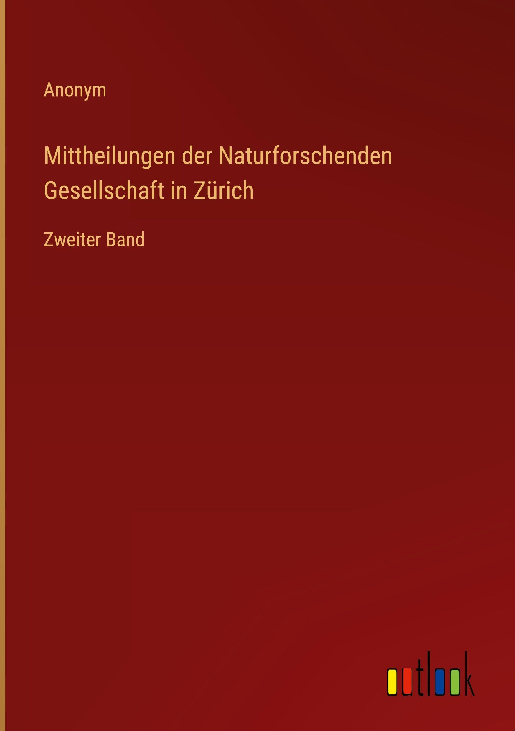 Mittheilungen der Naturforschenden Gesellschaft in Zürich: Zweiter Band