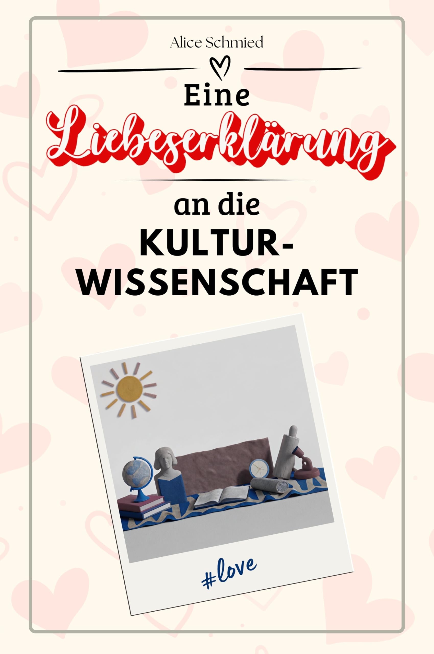 Eine Liebeserklärung an die Kulturwissenschaft - Die große Hommage - das perfekte Geschenk für Weihnachten und Geburtstag und jeden Anlass