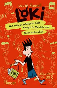 Loki - Wie man als schlechter Gott ein guter Mensch wird (oder auch nicht) (Loki, 1, Band 1)