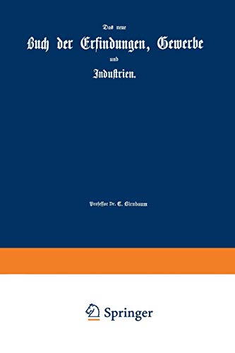 Die Kräfte der Natur und ihre Benutzung: Eine physikalische Technologie (Das Buch der Erfindungen, Gewerbe und Industrien)