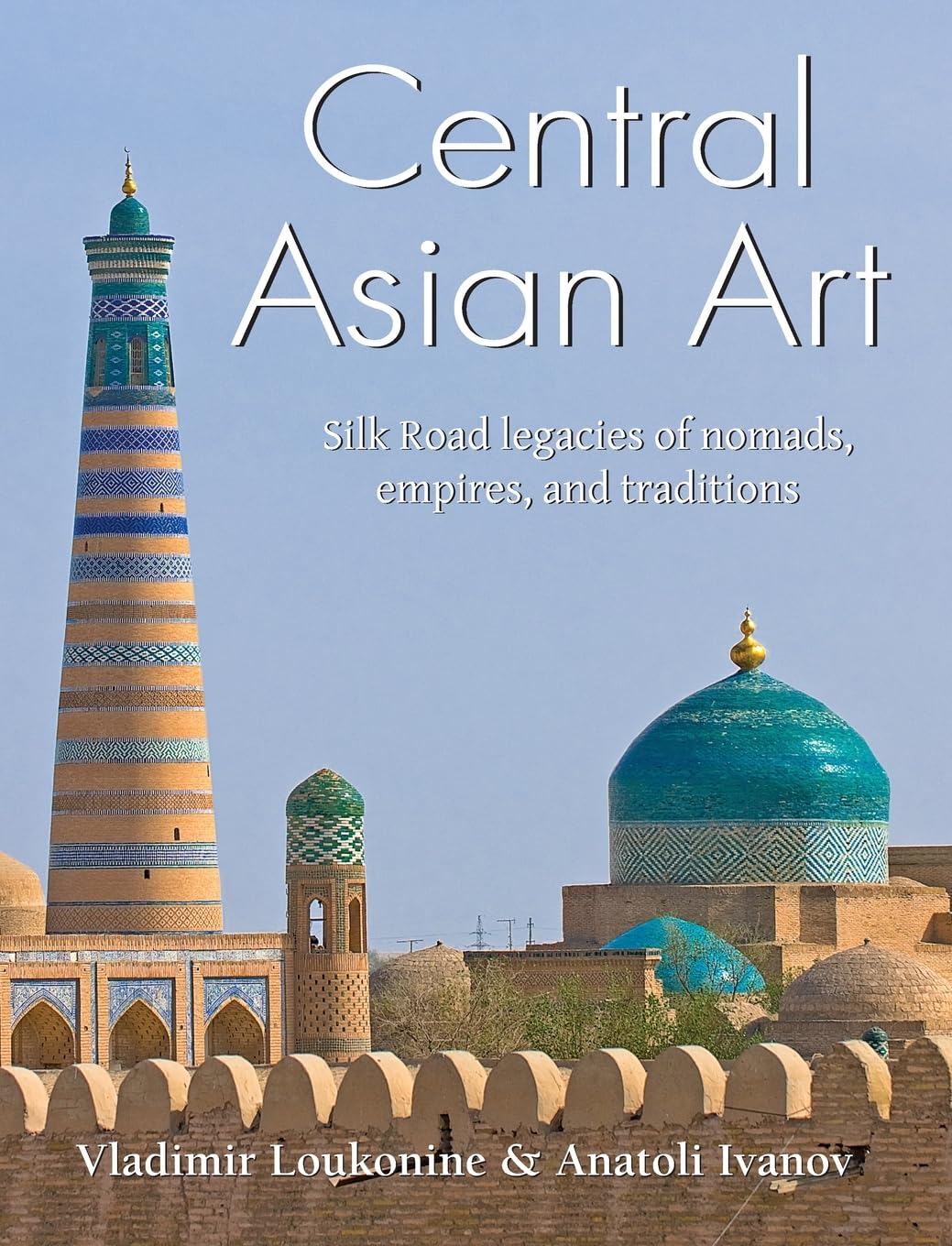 Central Asian Art: Silk Road legacies of nomads, empires, and traditions