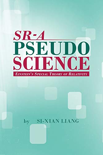 SR - A Pseudoscience: Einstein's Special Theory of Relativity