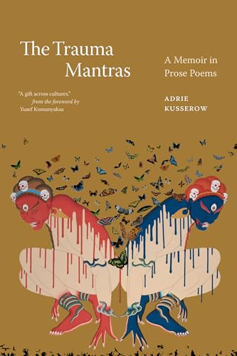 The Trauma Mantras: A Memoir in Prose Poems