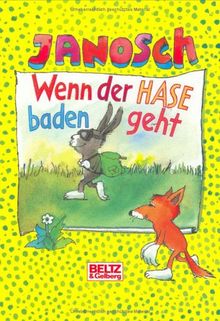 Wenn der Hase baden geht: Schöne Geschichten für Kinder (Beltz & Gelberg)