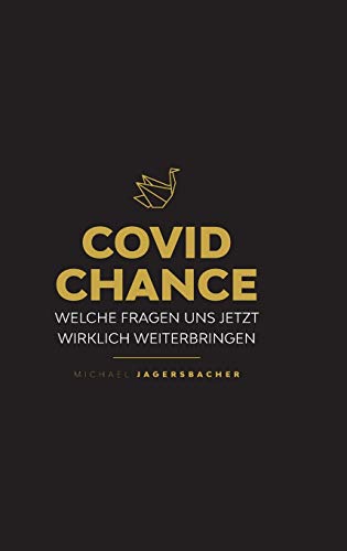 Covid Chance: Welche Fragen uns jetzt wirklich weiterbringen