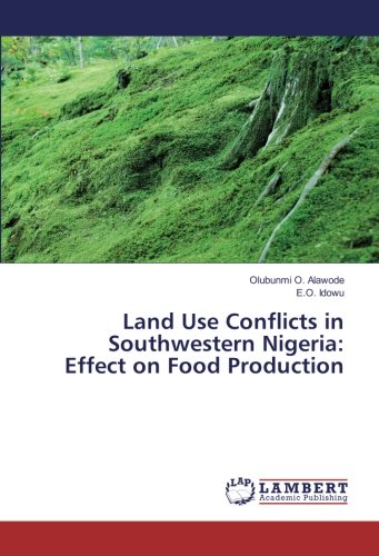 Land Use Conflicts in Southwestern Nigeria: Effect on Food Production