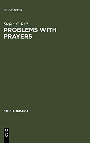 Problems with Prayers: Studies in the Textual History of Early Rabbinic Liturgy (Studia Judaica, 37, Band 37)