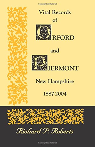 Vital Records of Orford and Piermont, New Hampshire, 1887-2004