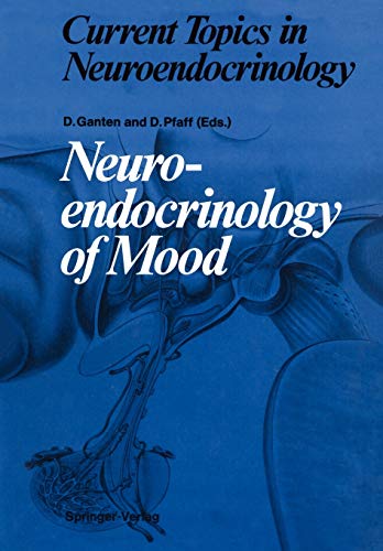 Neuroendocrinology of Mood (Current Topics in Neuroendocrinology, 8, Band 8)