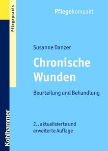 Chronische Wunden: Beurteilung und Behandlung