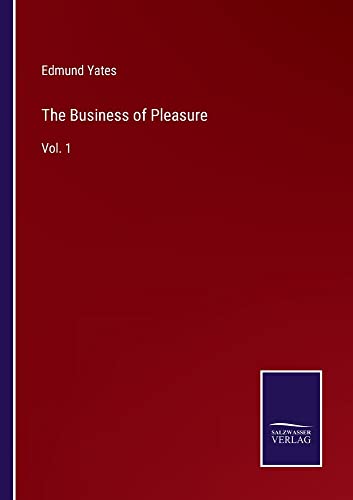 The Business of Pleasure: Vol. 1