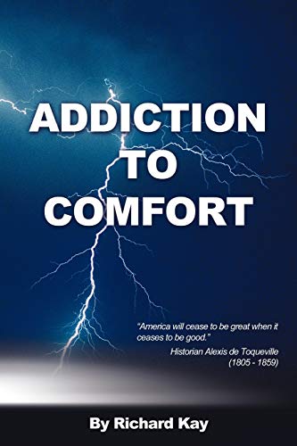 Addiction to Comfort: America Will Cease to be Great When it Ceases to be Good