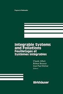 Integrable Systems and Foliations: Feuilletages et Systèmes Intégrables (Progress in Mathematics) (Progress in Mathematics, 145, Band 145)