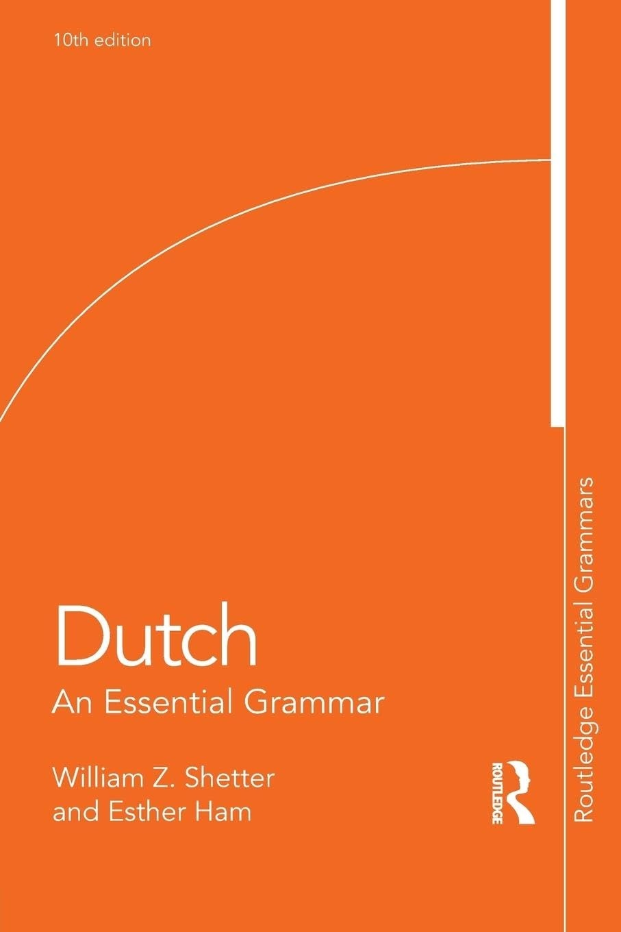 William Shetter Dutch, An Essential Grammar (Routledge Essential Grammars)