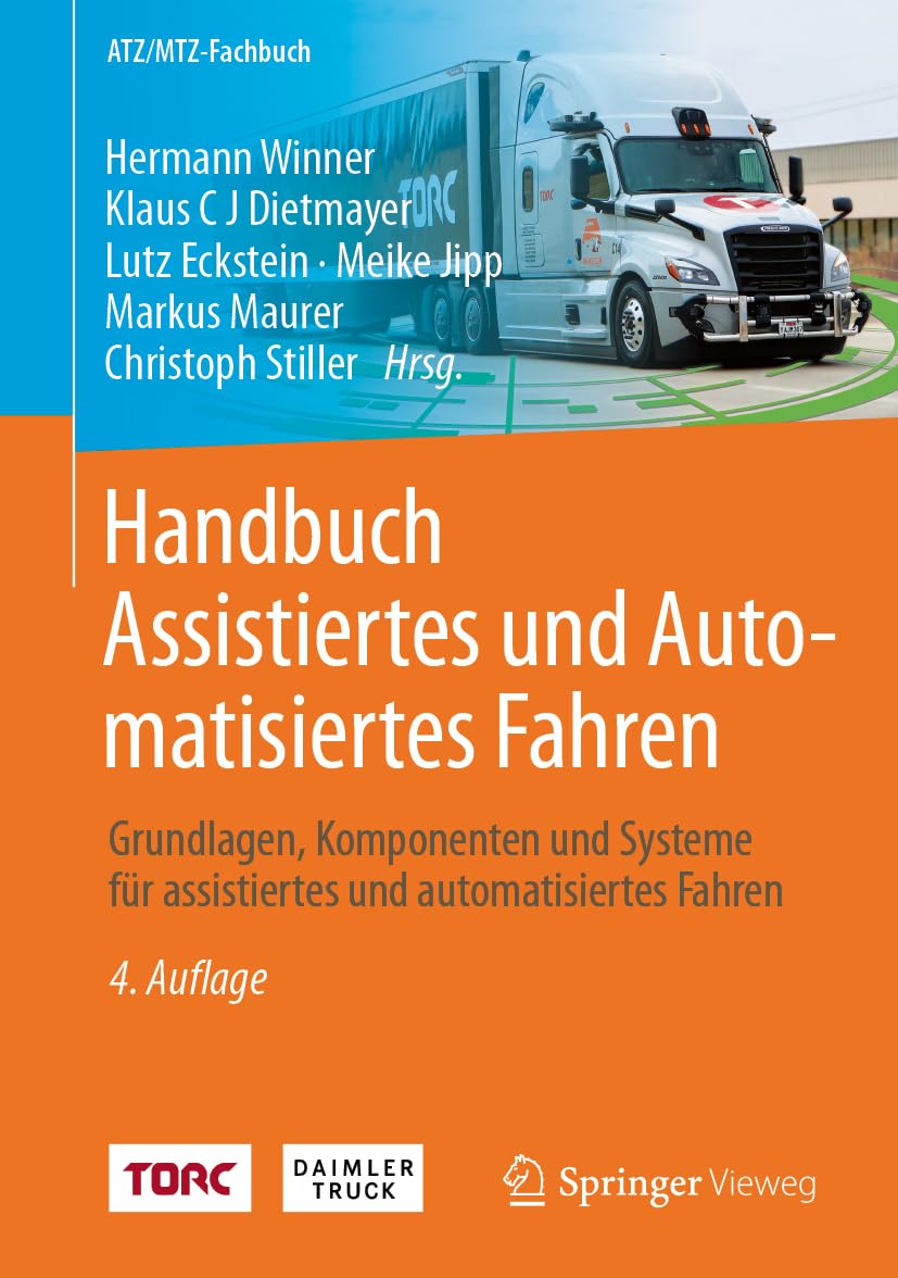 Handbuch Assistiertes und Automatisiertes Fahren: Grundlagen, Komponenten und Systeme für assistiertes und automatisiertes Fahren (ATZ/MTZ-Fachbuch)