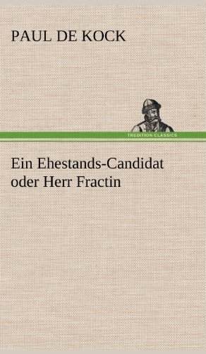 Ein Ehestands-Candidat oder Herr Fractin