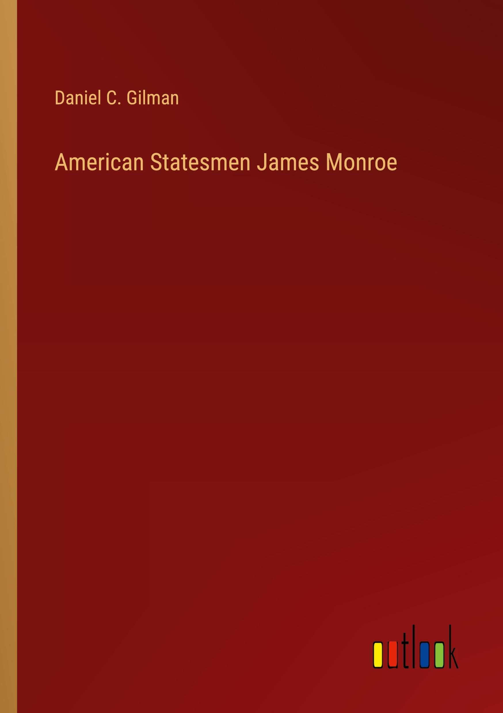 American Statesmen James Monroe