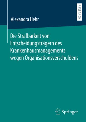 Die Strafbarkeit von Entscheidungsträgern des Krankenhausmanagements wegen Organisationsverschuldens