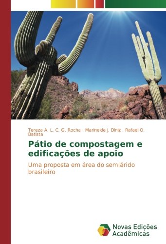 Pátio de compostagem e edificações de apoio: Uma proposta em área do semiárido brasileiro
