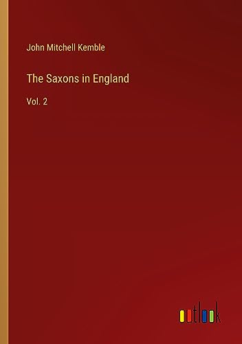The Saxons in England: Vol. 2