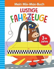 Mein Mix-Max-Buch Lustige Fahrzeuge