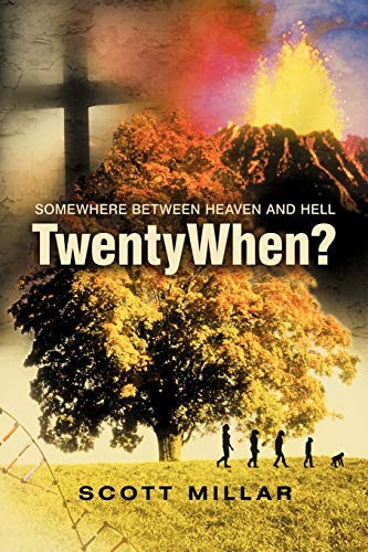 Twenty When?: Somewhere Between Heaven and Hell