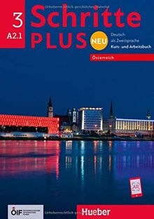 Schritte plus Neu 3 – Österreich: Deutsch als Zweitsprache / Kursbuch und Arbeitsbuch mit Audios online (Schritte plus Neu - Österreich)