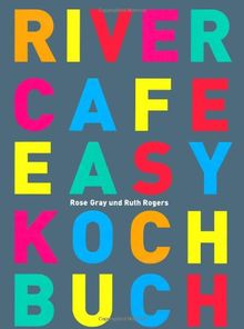 River Cafe Easy Kochbuch