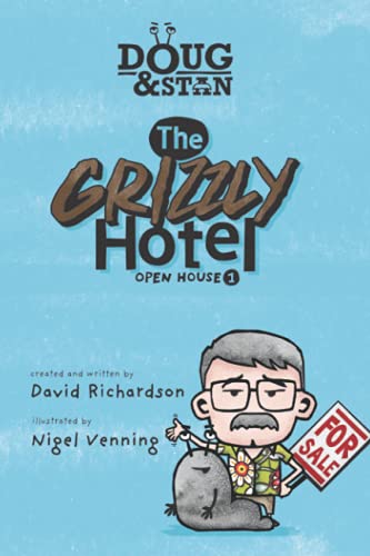 Doug & Stan - The Grizzly Hotel: Open House 1 (Metropolis Series, Band 1)