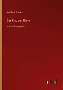 Das Kind der Sühne: in Großdruckschrift