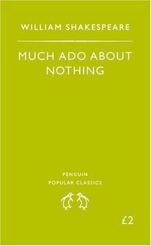 Much Ado About Nothing. (Penguin Popular Classics)