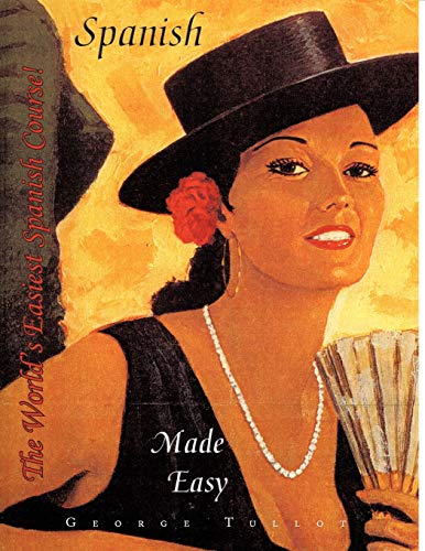 The World's Easiest Spanish Course!: Spanish Made Easy