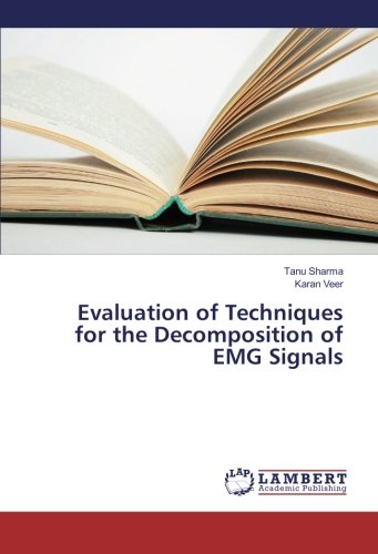 Evaluation of Techniques for the Decomposition of EMG Signals