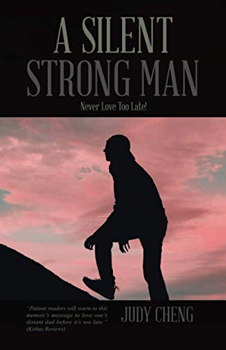 A Silent Strong Man: Never Love Too Late!