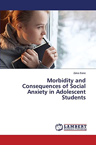 Morbidity and Consequences of Social Anxiety in Adolescent Students