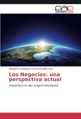 Los Negocios: una perspectiva actual: Importancia del emprendimiento