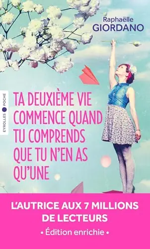 Ta deuxième vie commence quand tu comprends que tu n’en as qu’une – Raphaëlle Giordano