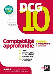 DCG 10, comptabilité approfondie : manuel + applications + corrigés : nouveau programme 2019