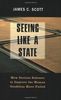 Seeing Like a State: How Certain Schemes to Improve the Human Condition Have Failed: (Yale Agrarian Studies)