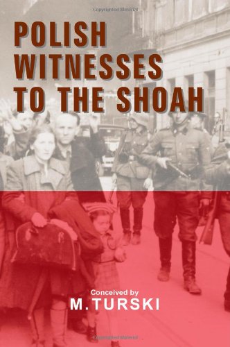 Polish Witnesses to the Shoah