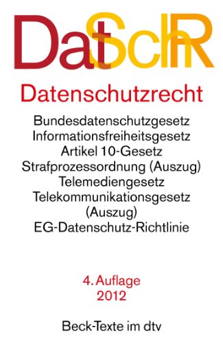 Datenschutzrecht: Bundesdatenschutzgesetz, Informationsfreiheitsgesetz ...