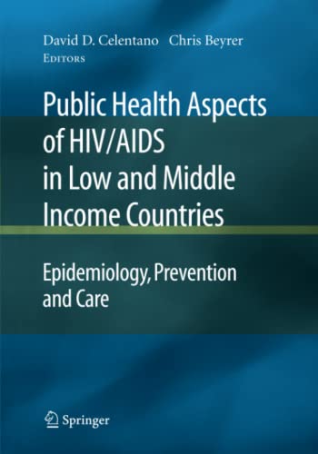 Public Health Aspects of HIV/AIDS in Low and Middle Income Countries: Epidemiology, Prevention and Care
