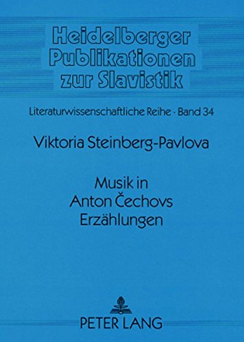 Musik in Anton Čechovs Erzählungen (Heidelberger Publikationen zur Slavistik)