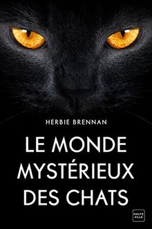 Le monde mystérieux des chats