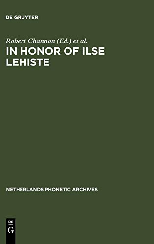 In honor of Ilse Lehiste: Ilse Lehiste Pühendusteos (Netherlands Phonetic Archives, 6, Band 6)