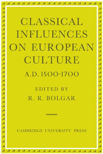 Classical Influences on European Culture, A.D. 1500-1700