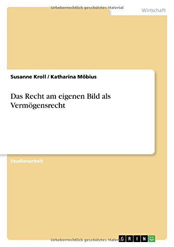 Das Recht am eigenen Bild als Vermögensrecht