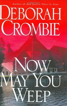 Now May You Weep (Duncan Kincaid/Gemma James Novels)